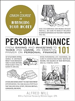 Personal Finance 101: From Saving and Investing to Taxes and Loans, an Essential Primer on Personal Finance (Adams 101 Series)