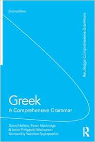 Greek: A Comprehensive Grammar of the Modern Language (Routledge Comprehensive Grammars)