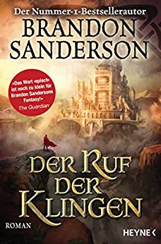 Der Ruf der Klingen: Roman (Die Sturmlicht-Chroniken 5)