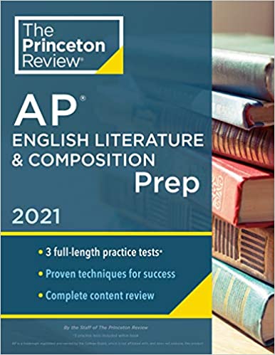 Princeton Review AP English Literature & Composition Prep, 2021: Practice Tests   Complete Content Review   Strategies & Techniques (2021) (College Test Preparation)