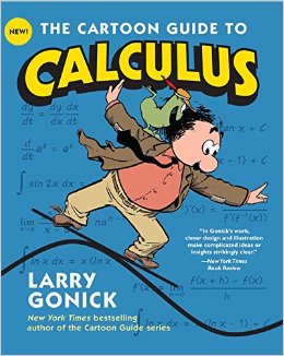 The Cartoon Guide to Calculus Cartoon Guide Series