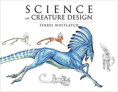 Whitlatch, T: Science of Creature Design: Understanding Animal Anatomy