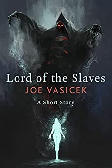 Lord of the Slaves: A Short Story (Short Story Singles)