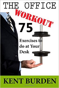 The Office Workout 75 Exercises to do at Your Desk