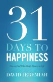 31 Days To Happiness How to Find What Really Matters in Life