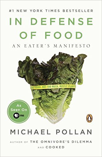 In Defense of Food An Eaters Manifesto