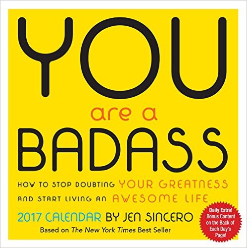 You Are a Badass 2017 Day-to-Day Calendar