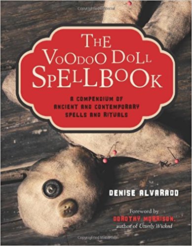The Voodoo Doll Spellbook: A Compendium of Ancient and Contemporary Spells and Rituals
