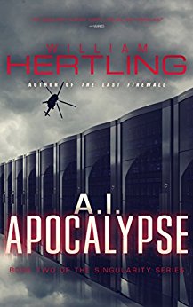 A.I. Apocalypse (Singularity Series Book 2)