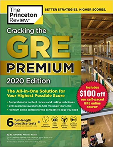 Cracking the GRE Premium Edition with 6 Practice Tests, 2020: The All-in-One Solution for Your Highest Possible Score (Graduate School Test Preparation)