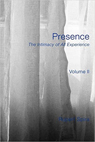 Presence: The Intimary of All Experience: 2