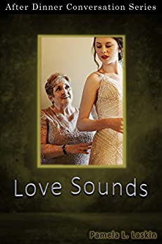 Love Sounds: After Dinner Conversation Short Story Series