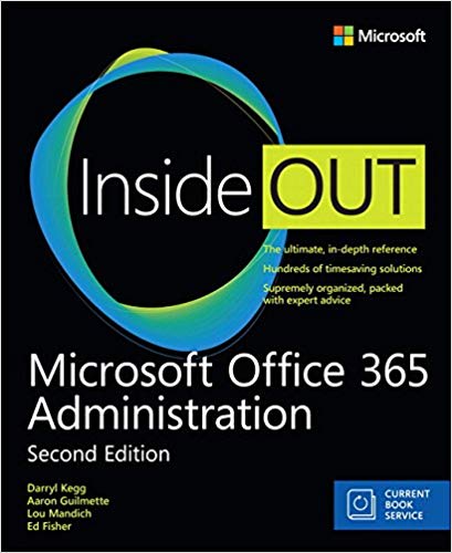Microsoft Office 365 Administration Inside Out (Includes Current Book Service) (2nd Edition)