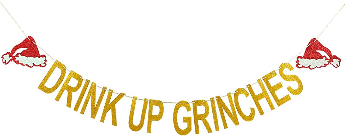Drink Up Grinches Banner Gold Glitter - Grinch Christmas Decorations, The Grinch Party Decor, Merry Christmas Banner, Ugly Christmas Sweater Party Decor, Elf Cutout, Grinch Cutout, Let's Get Elfed Up Decor