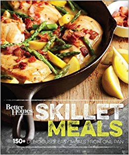 Better Homes and Gardens Skillet Meals: 150  Deliciously Easy Recipes from One Pan