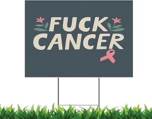 Fuck Cancer Soft Color Flowers 18x24" Yard Sign (Outdoor, Weatherproof Corrugated Plastic) Metal Stake Included, by M&R