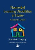 Nonverbal Learning Disabilities at Home A Parents Guide