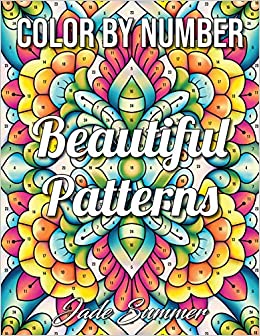 Color by Number Beautiful Patterns: An Adult Coloring Book with Fun, Easy, and Relaxing Coloring Pages (Color by Number Coloring Books for Adults)