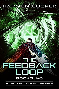 The Feedback Loop (Books 1-3): (Scifi LitRPG Series) (The Feedback Loop Box Set)