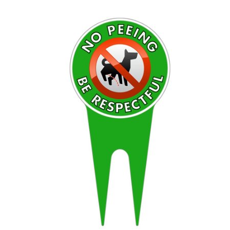 "No Dog Peeing Be Respectful" Yard Sign