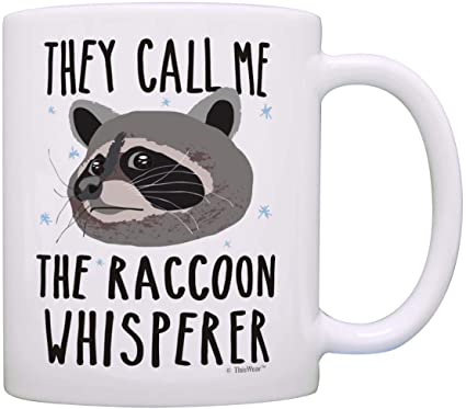 Raccoon Themed Gifts They Call Me The Raccoon Whisperer Funny Quote Gifts Coffee Mug Tea Cup White