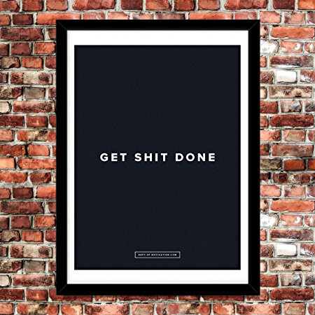 "Get Shit DONE" Motivational Poster - Dept. of Motivation - 18x24