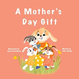 A Mother's Day Gift: A Heartwarming Bedtime Story for Mother’s Day