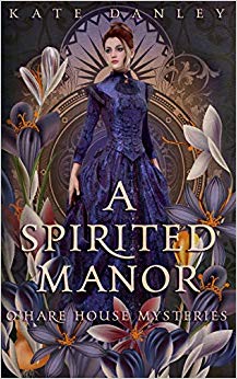 A Spirited Manor (O'Hare House Mysteries)
