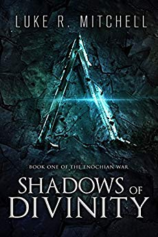 Shadows of Divinity (The Enochian War Book 1)