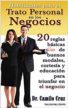 Habilidades para el trato personal en los negocios (Spanish Edition)