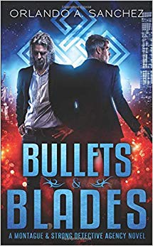 Bullets & Blades: A Montague & Strong Detective Novel (Montague & Strong Case Files)