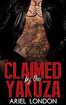 Claimed by the Yakuza: A Japanese Mafia Bad Boy Romance (Yakuza Bad Boys Book 1)
