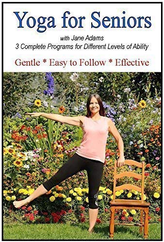 Yoga for Seniors with Jane Adams: Improve Balance, Strength & Flexibility with Gentle Senior Yoga. Includes 3 complete programs for different levels of ability.