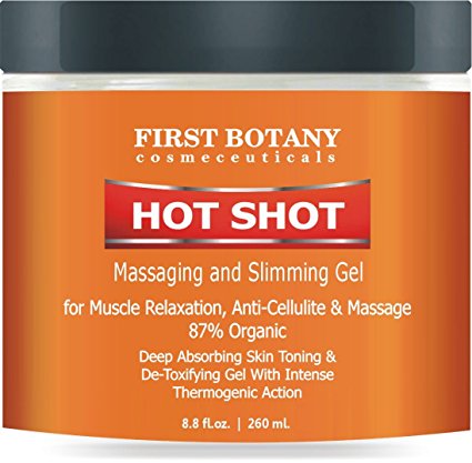 First Botany Cosmeceuticals Hot Shot Slimming Gel And Massaging Gel 8.8 Oz Great For Muscle Relaxation And Massage Best Anti Cellulite Cream & Muscle Rub Cream With Intense Thermogenic Action