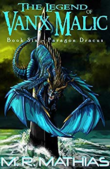 Paragon Dracus: The Legend of Vanx Malic Book Six