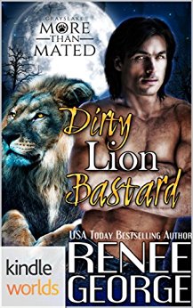 Grayslake: More than Mated: Dirty Lion Bastard (Kindle Worlds Novella)