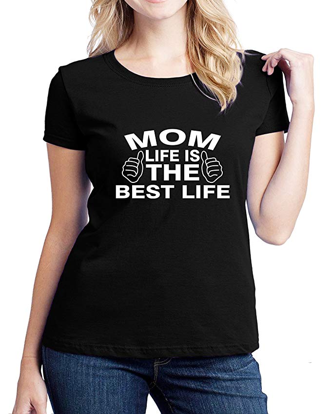 Hot Ass Tees Womens Fitted MOM LIFE IS THE BEST LIFE Funny, Holiday or Gift T-shirt Black SMALL