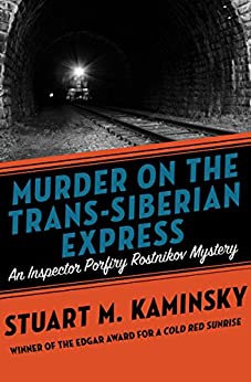Murder on the Trans-Siberian Express (Inspector Porfiry Rostnikov Mysteries Book 14)