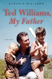 Ted Williams My Father A Memoir