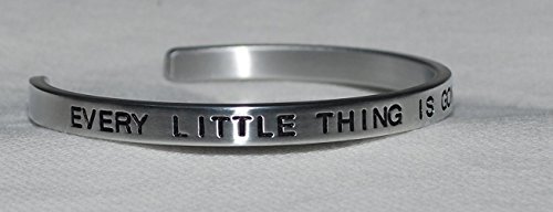 Every Little Thing Is Gonna Be Alright / Engraved, Hand Made and Polished Bracelet with Free Satin Gift Bag