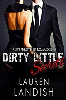 Dirty Little Secrets: A Stepbrother Romance (Bad Boy Stepbrothers Book 3)
