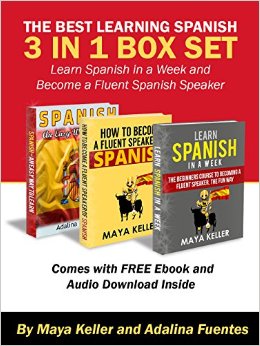 The Best Learning Spanish 3 in 1 Box Set (Free 5 and 1/2 hour Audible Inside Worth $29.99): Learn Spanish In a Week and Become a Fluent Spanish Speaker. English Spanish Translation