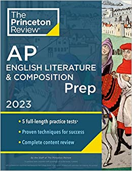 Princeton Review AP English Literature & Composition Prep, 2023: 5 Practice Tests   Complete Content Review   Strategies & Techniques (College Test Preparation)