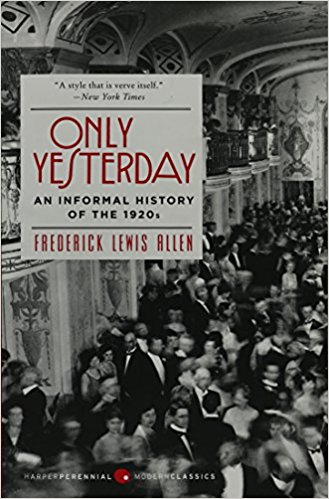 Only Yesterday: An Informal History of the 1920s