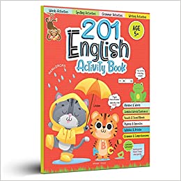 201 English Activity Book - Fun Activities and Grammar Exercises For Children: Alphabet & Words, Rhyming & Opposites