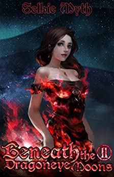 Beneath the Dragoneye Moons: Book 2