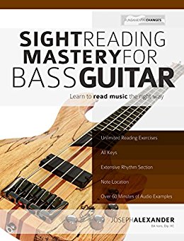 Sight Reading Mastery for Bass Guitar: Learn to read music the right way. (Sight Reading for Modern Instruments Book 2)