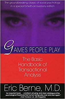 Games People Play: The Basic Handbook of Transactional Analysis.