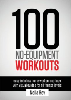 100 No-Equipment Workouts: Fitness Routines you can do anywhere, Any Time