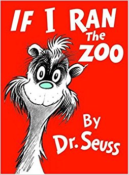 If I Ran the Zoo (Classic Seuss)